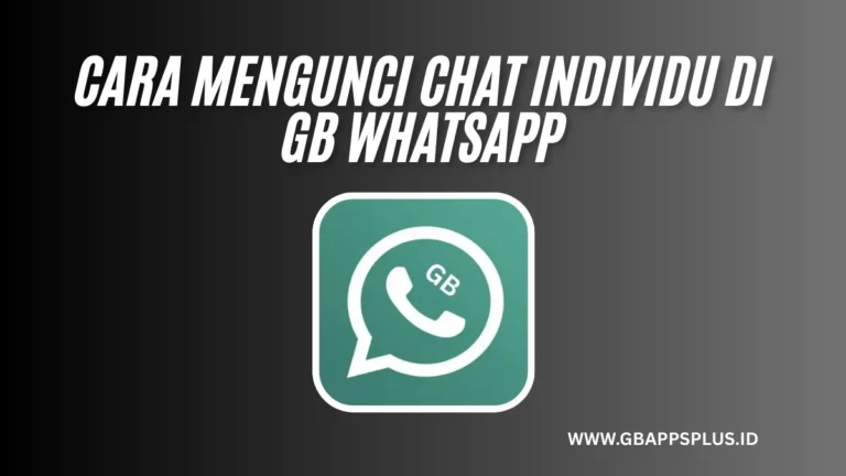 Cara Mengunci Chat Individu di GB WhatsApp