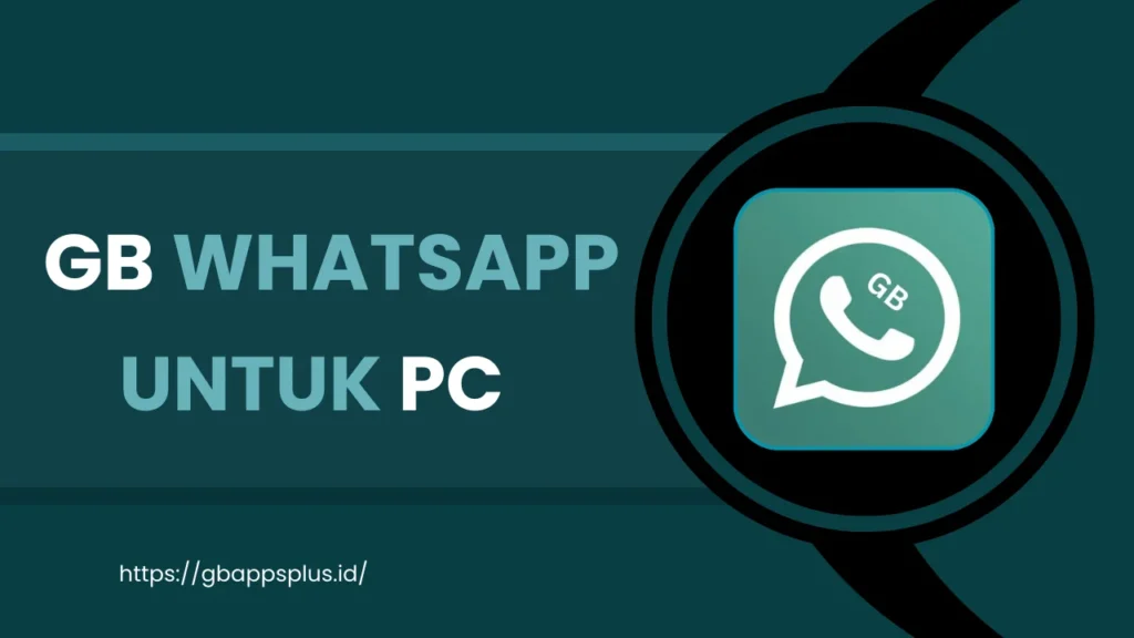 Gb Whatsapp untuk Pc